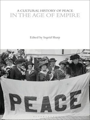 cover image of A Cultural History of Peace in the Age of Empire